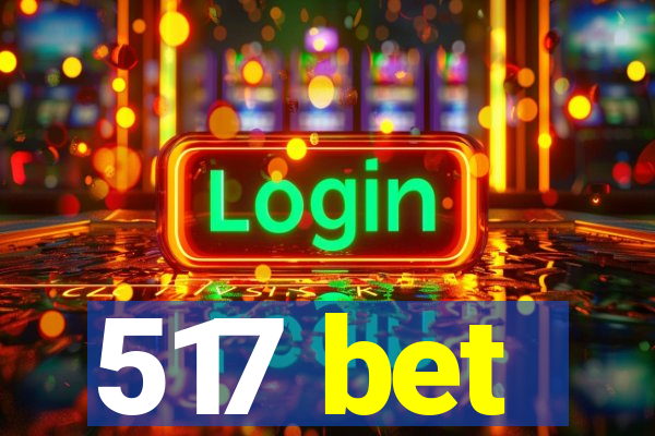 517 bet
